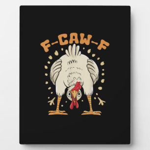 Funny F-Caw-F Chicken F-Caw-F Chicken Vintage Grap Plaque