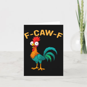 Funny F-caw-f Chicken Fcawf Chicken Card