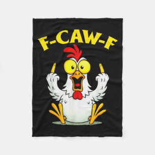 Funny F-caw-f Chicken Fcawf Chicken Fleece Blanket