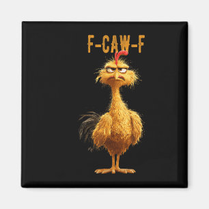 Funny F-caw-f Chicken, Fcawf Chicken Magnet