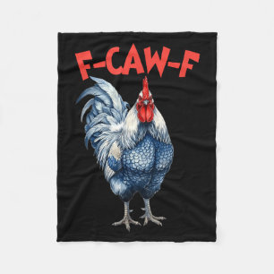 Funny f-caw-f chicken fcawf chicken rooster meme fleece blanket
