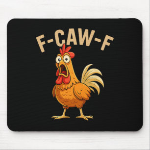 Funny F-caw-f Chicken Fcawf Chicken Rooster Meme H Mouse Pad