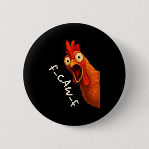 Funny F-caw-f Chicken Fcawf Rooster Halloween Bird 6 Cm Round Badge
