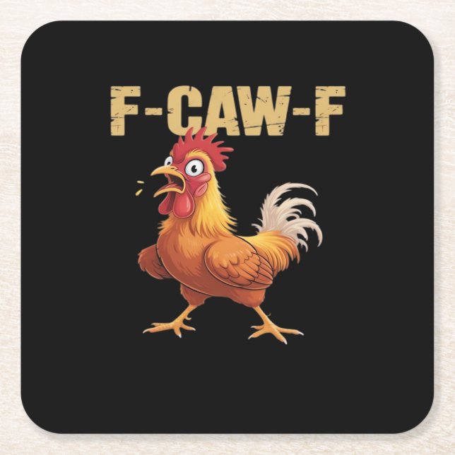 Funny F-Caw-F Chicken Funny Trendy Square Paper Coaster (Front)