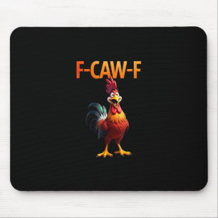 Funny F Caw F Chicken Gothic Vintage Style Mouse Pad