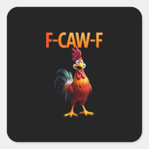 Funny F Caw F Chicken Gothic Vintage Style Square Sticker