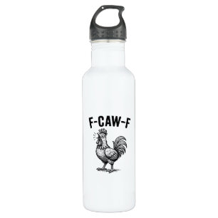 Funny F-Caw-F Chicken Graphic Sarcastic Bird 710 Ml Water Bottle