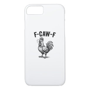 Funny F-Caw-F Chicken Graphic Sarcastic Bird Case-Mate iPhone Case