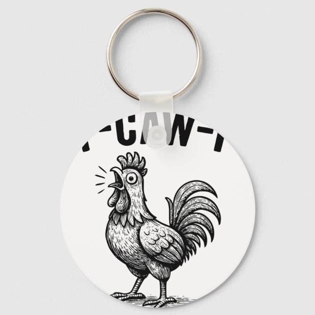 Funny F-caw-f Chicken Graphic Sarcastic Bird  Key Ring (Front)