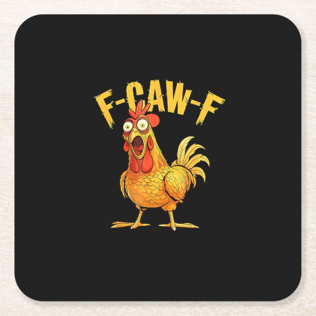 Funny F-Caw-F Chicken – Hilarious Crow Graphic Hum Square Paper Coaster (Front)