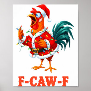 Funny F-caw-f Chicken Humor Santa Rooster Christma Poster