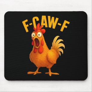 Funny F-caw-f Chicken Humour Farm Animal Tee Mouse Pad