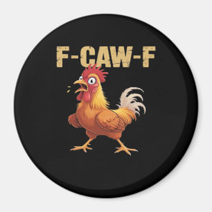 Funny F Caw F Chicken Retro Style Design Magnet