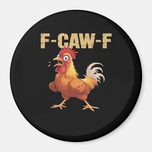 Funny F Caw F Chicken Retro Style Design Magnet (Front)