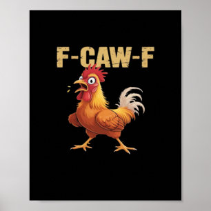 Funny F-Caw-F Chicken Retro Style Poster