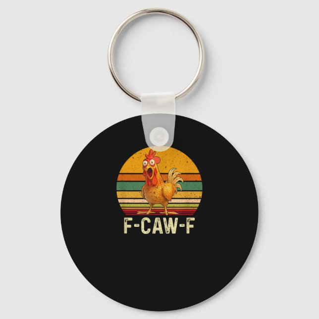 Funny F-Caw-F Chicken Shirts F-Caw-F Chicken Vinta Key Ring (Front)
