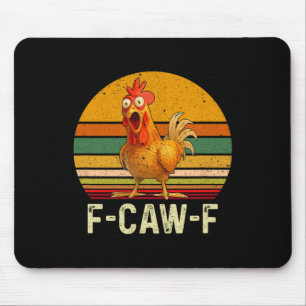 Funny F-caw-f Chicken Shirts, Fcawf Chicken Vintag Mouse Pad