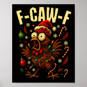 Funny F-caw-f Christmas Chicken Xmas Lights Santa  Poster
