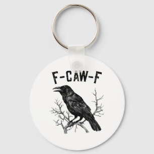 Funny F-Caw-F Crow Bird Raven Men Women Key Ring