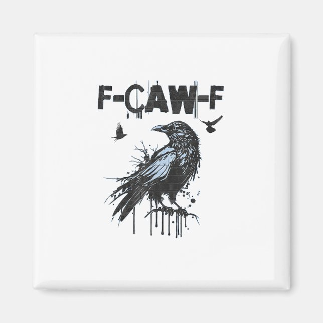 Funny F-Caw-F Crow Grunge Humor Graphic Magnet (Front)