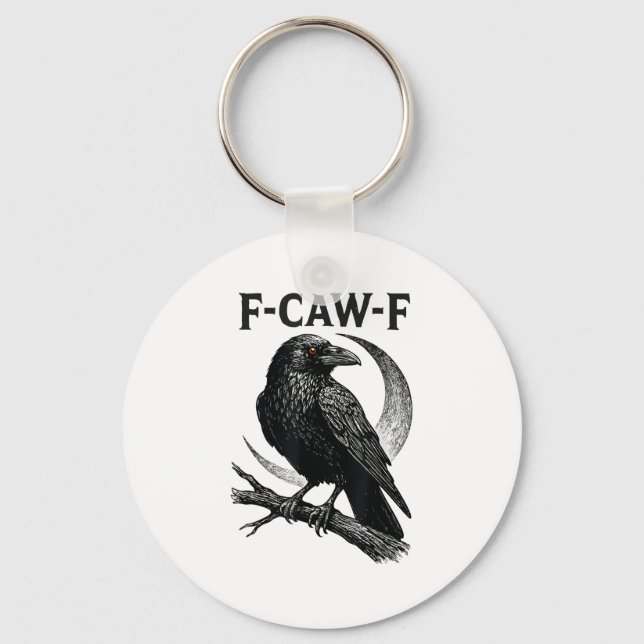 Funny F Caw F Crow  Key Ring (Front)