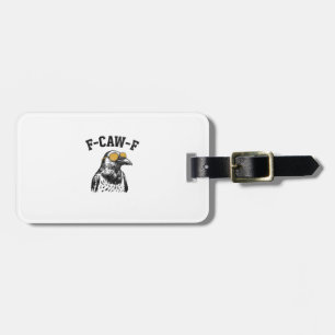 Funny F-Caw-F Crow Luggage Tag