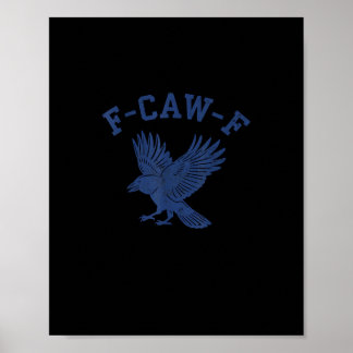 Funny F-Caw-F Crow Poster