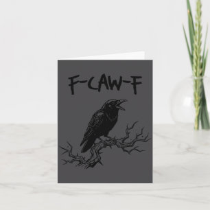 Funny F Caw F Crow Raven Pun  Card