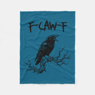 Funny F Caw F Crow Raven Pun  Fleece Blanket