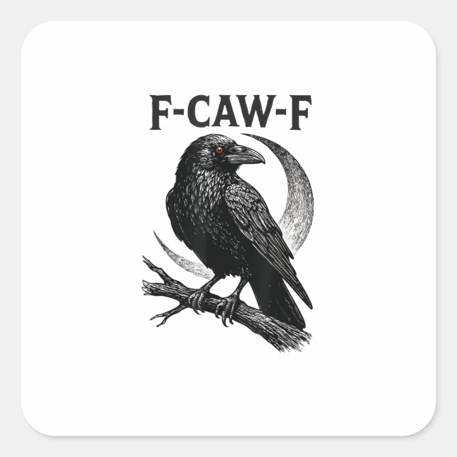 Funny F-Caw-F Crow Retro Graphic Square Sticker (Front)