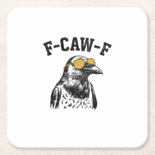 Funny F-Caw-F Crow Square Paper Coaster