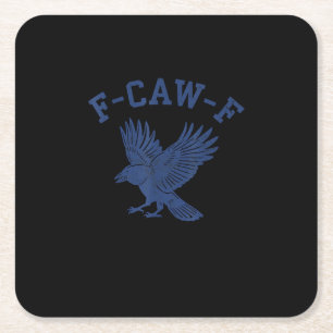 Funny F-Caw-F Crow Square Paper Coaster