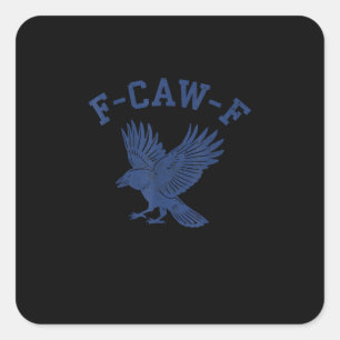 Funny F-Caw-F Crow Square Sticker