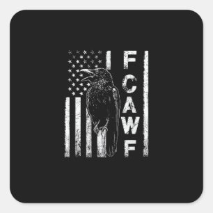 Funny F Caw F Crow With USA Flag Square Sticker