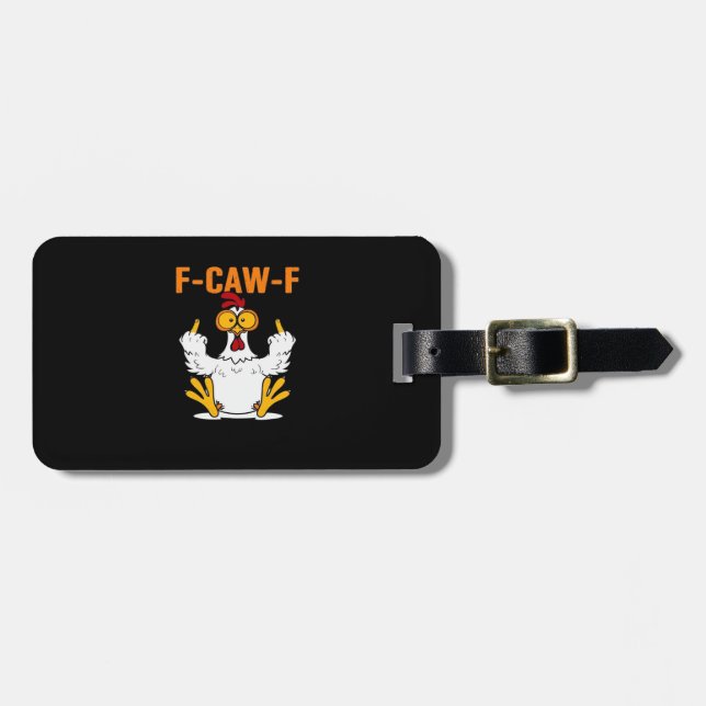 Funny F-Caw-F Fingers Chicken Luggage Tag (Front Horizontal)