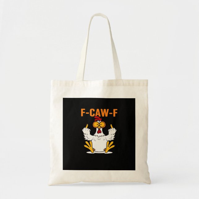 Funny F-Caw-F Fingers Chicken Tote Bag (Front)