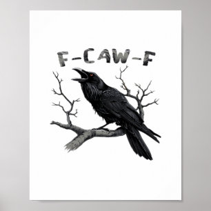Funny F-Caw-F Gothic Crow Humour Essential Poster