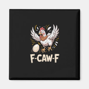 Funny F Caw F Hen Creative Casual Style Magnet