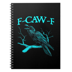 Funny F-Caw-F Humour Crow Gothic Notebook