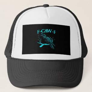 Funny F-Caw-F Humour Crow Gothic Trucker Hat