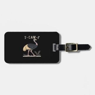 Funny F-Caw-F Ostrich F-Caw-F Rooster Bird Crow Cl Luggage Tag