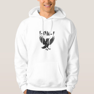 Funny F-Caw-F Raven Bird Cawing Graphic F-Caw-F Cr Hoodie