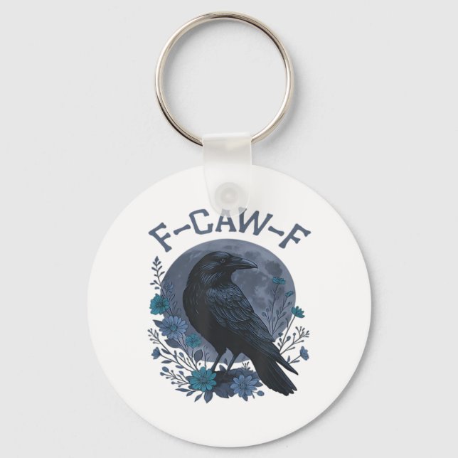 Funny F-Caw-F Raven Bird F-Caw-F Crow Classic Key Ring (Front)
