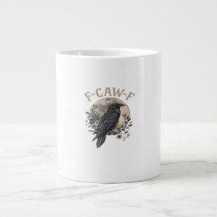 Funny F-Caw-F Raven Bird Saying Graphic Crow Essen Large Coffee Mug