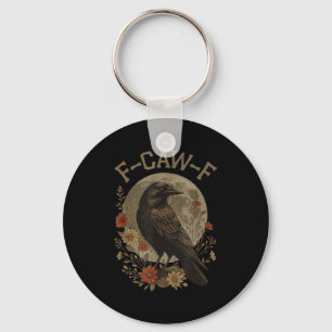 Funny F Caw F Raven Bird Saying Graphic F-caw-f Cr Key Ring