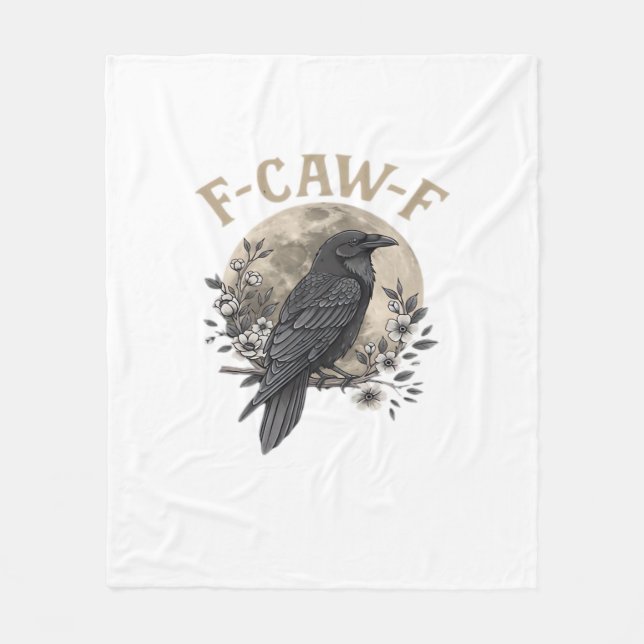 Funny F Caw F Raven Bird Saying Graphic Style Fleece Blanket (Front)