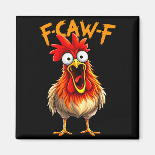 Funny f caw f rooster bird chicken whisperer fawk magnet