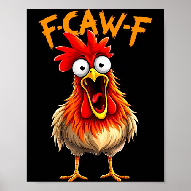 Funny f caw f rooster bird chicken whisperer fawk  poster (Front)