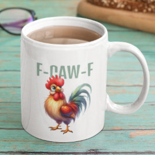 Funny F-CAW-F Rooster Sarcastic Chicken Pun Coffee Mug