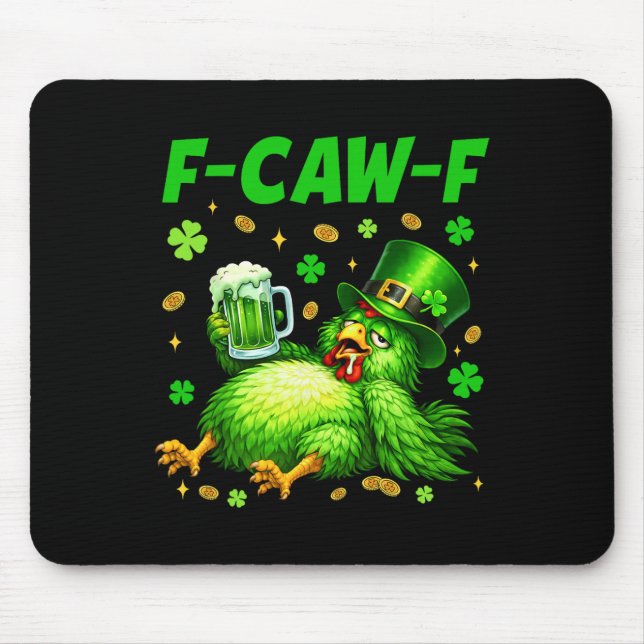 Funny F-caw-f St Patricks Day Chicken Leprechaun B Mouse Pad (Front)